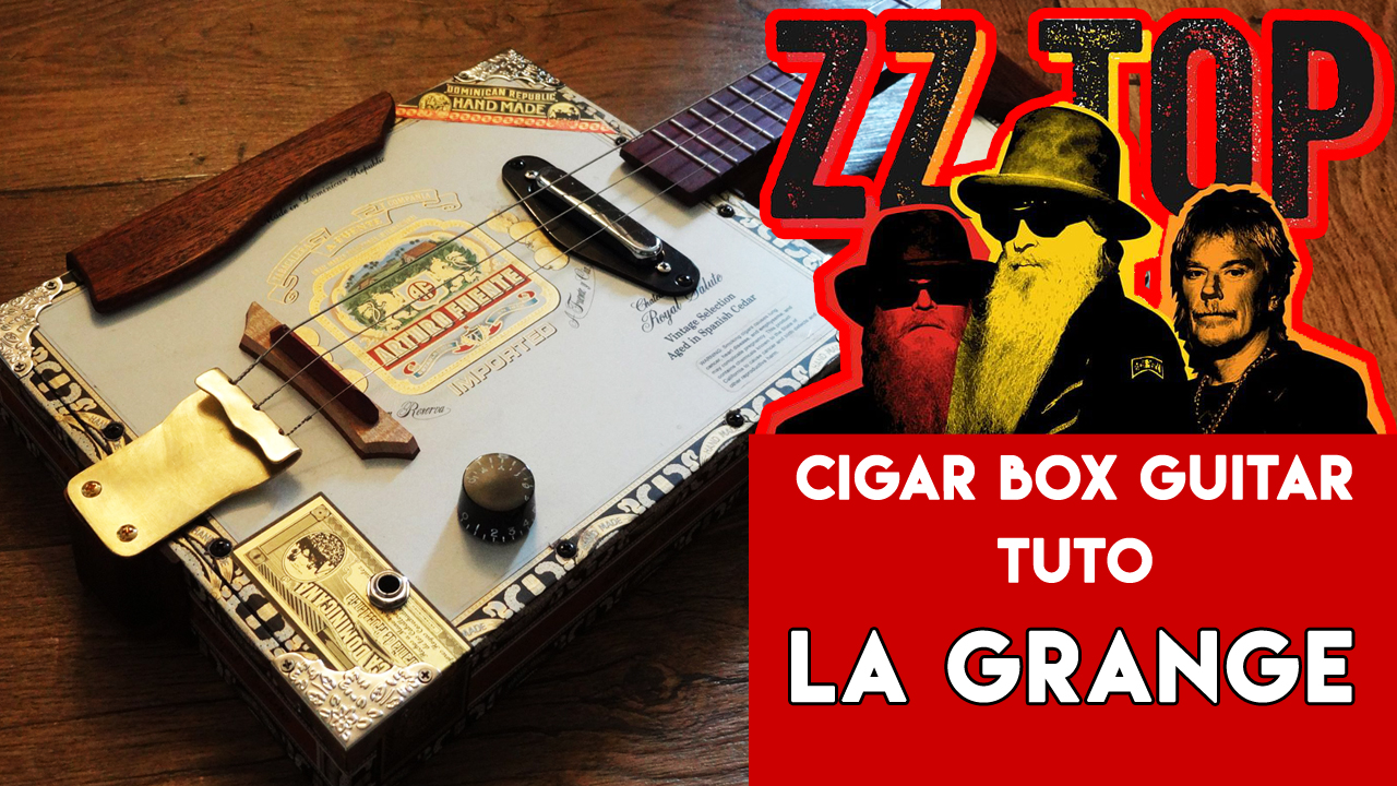 Cigar Box Guitar Tuto – ZZTop La Grange  » Boogie » – Cigar Box Guitar 3 cordes.