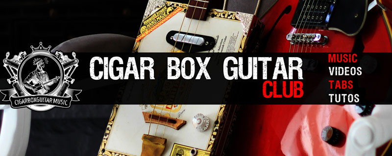 cigar box guitar club, apprendre à jouer de la Cigar Box Guitar, tablatures, tuto vidéo
