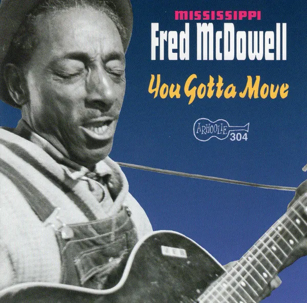 You Gotta Move – Fred Mc Dowell – Cigar Box 3 et 4 cordes