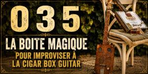 la boite magique pour improviser à la cigar box